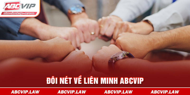 Đôi nét về liên minh ABCVIP