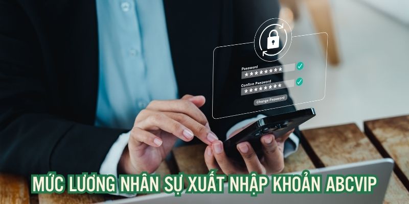 Mức lương các nhân sự làm việc trong ngành cao,cạnh tranh